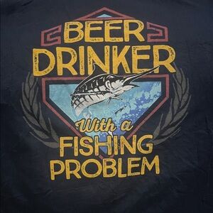 Beer Drinker With a Fishing Problem XL Shirt